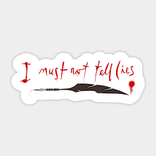 I Must Not Tell Lies Sticker